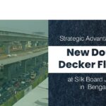 Strategic Advantages of the New Double Decker Flyover at Silk Board Junction in Bengaluru